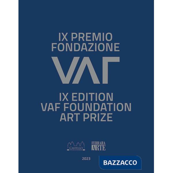 IX premio fondazione VAF Ferrara. Ediz. italiana, inglese e tedesca