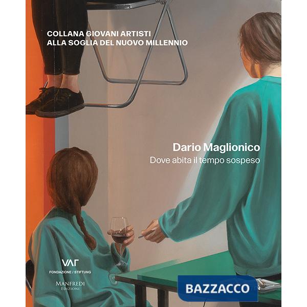 Dario Maglionico. Dove abita il tempo sospeso. Ediz. italiana e inglese