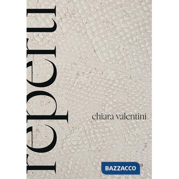 Chiara Valentini. Reperti. Ediz. italiana e inglese
