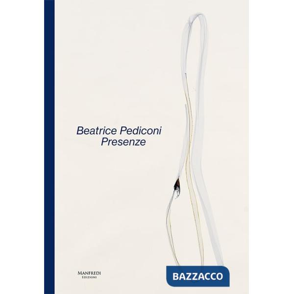 Beatrice Pediconi. Presenze. Ediz. italiana e inglese
