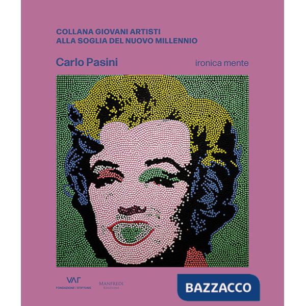 Carlo Pasini. Ironica mente. Ediz. italiana e inglese