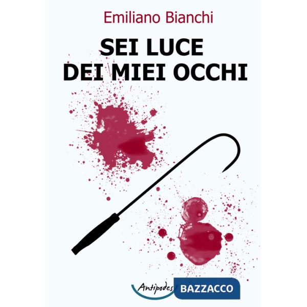 Sei luce dei miei occhi