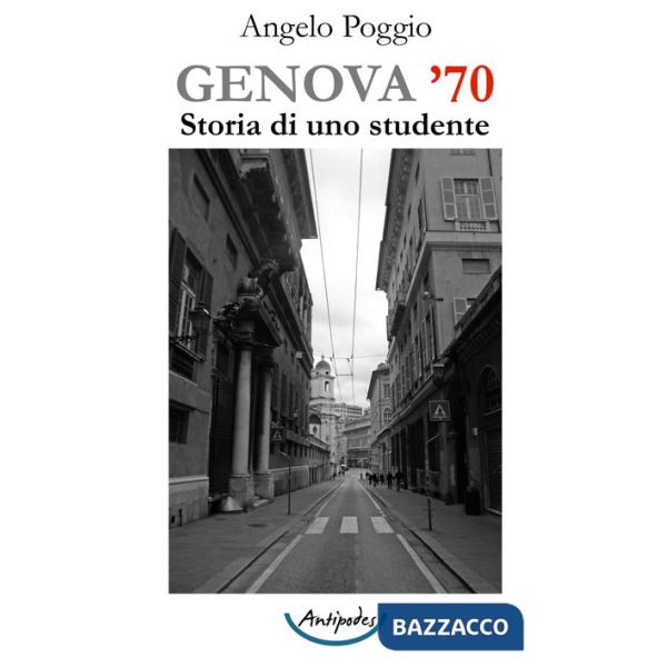 Genova '70. Storia di uno studente