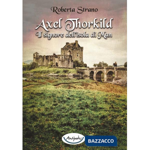 Axel Thorkild. Il signore dell'isola di Man