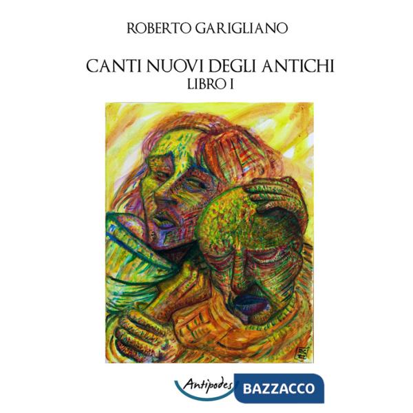 Canti nuovi degli antichi. Vol. 1