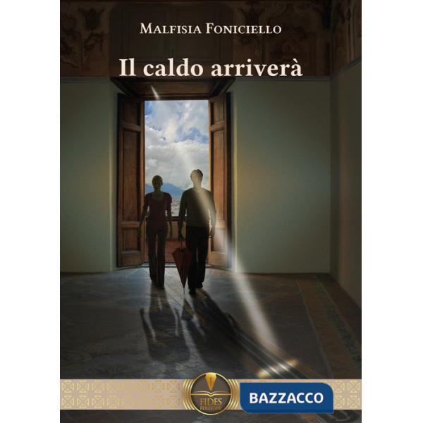 Caldo arriverà (Il)