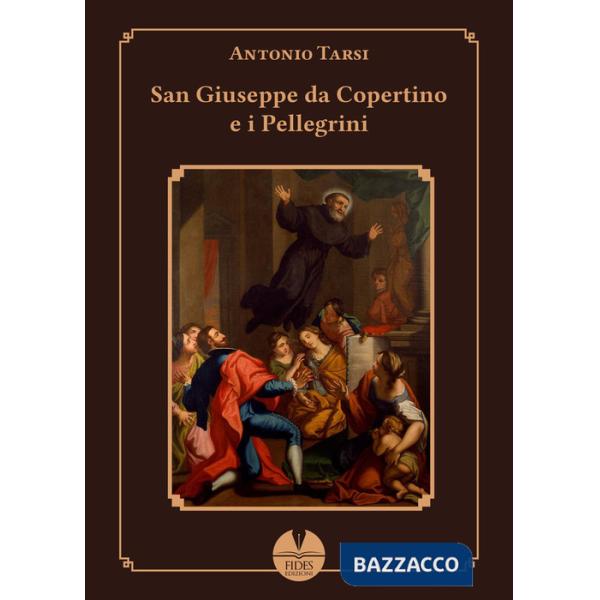 San Giuseppe da Copertino e i pellegrini