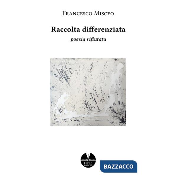 Raccolta differenziata. Poesia rifiutata