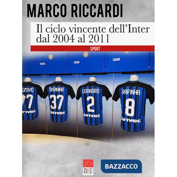 Ciclo vincente dell'Inter dal 2004 al 2011 (Il)