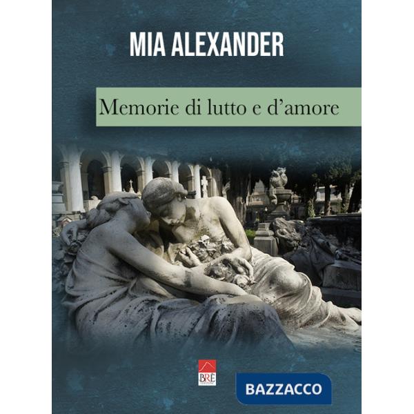 Memorie di lutto e d'amore