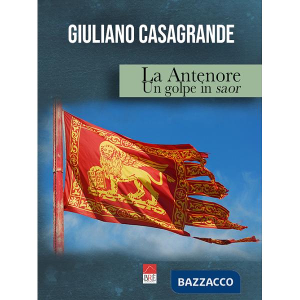 Antenore. Un golpe in saor (La)