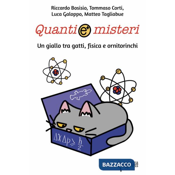 Quanti e misteri. Un giallo tra gatti, fisica e ornitorinchi