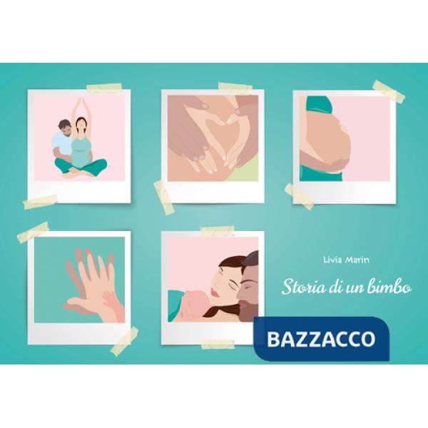 Storia di un bimbo. Ediz. a colori