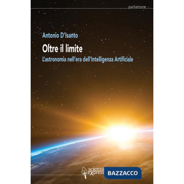 Oltre il limite. L'astronomia nell'era dell'intelligenza artificiale