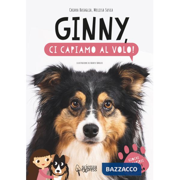 Ginny, ci capiamo al volo! Ediz. illustrata