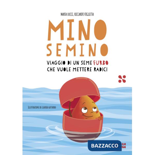 Mino Semino. Viaggio di un seme furbo che vuole mettere radici