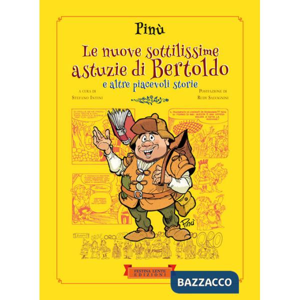 Nuove sottilissime astuzie di Bertoldo. E altre piacevoli storie. Ediz. illustrata (Le)