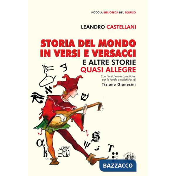 Storia del mondo in versi e versacci e altre storie quasi allegre
