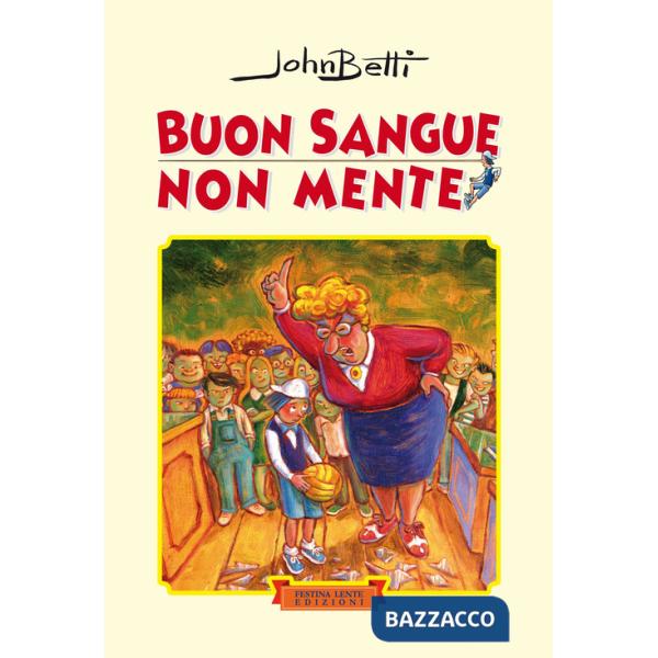 Buon sangue non mente. Ediz. illustrata