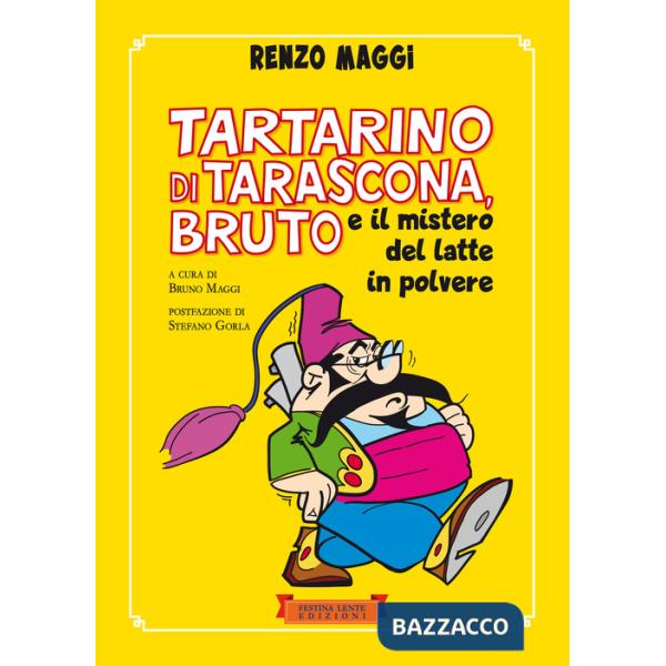 Tartarino di Tarascona, Bruto e il mistero del latte in polvere