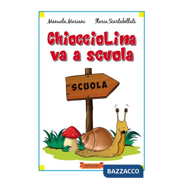 Chiocciolina va a scuola. Ediz. illustrata. Con Qr-code