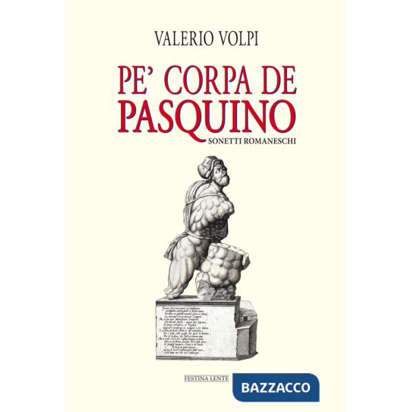 Pe' corpa de Pasquino. Sonetti romaneschi