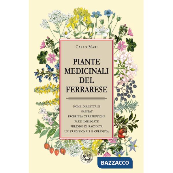 Piante medicinali del ferrarese. Ediz. illustrata