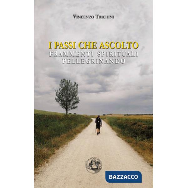Passi che ascolto. Frammenti spirituali pellegrinando (I)