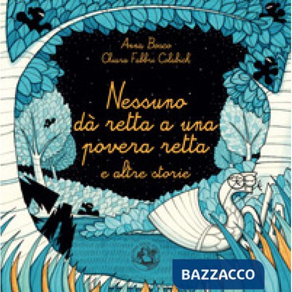 Nessuno dà retta a una povera retta e altre storie. Ediz. illustrata