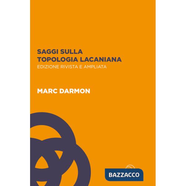 Saggi sulla topologia lacaniana. Ediz. ampliata