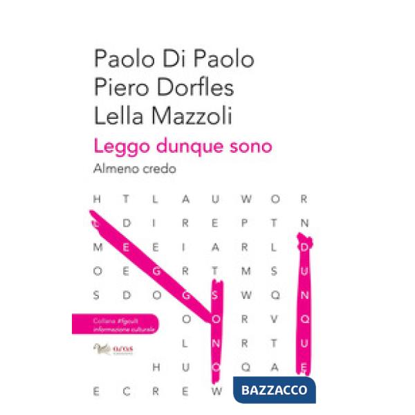 Leggo, dunque sono. Almeno credo