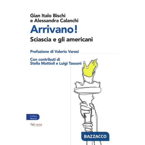 Arrivano! Sciascia e gli americani