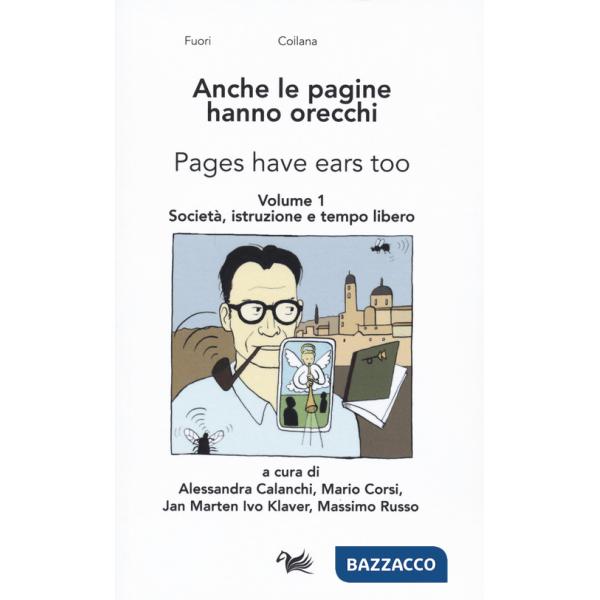 Anche le pagine hanno orecchie-Pages have ears too. Vol. 1: Società, istruzione e tempo libero