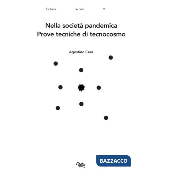 Nella società pandemica. Prove tecniche di tecnocosmo