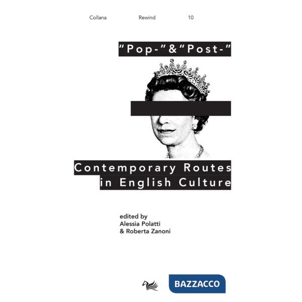 «Pop-» & «post-». Contemporary routes in English culture