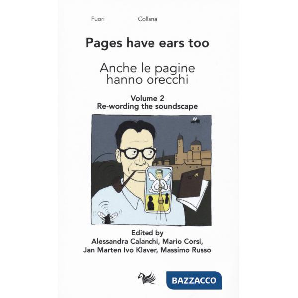 Anche le pagine hanno orecchie-Pages have ears too. Ediz. bilingue. Vol. 2: Re-wording the soundscape