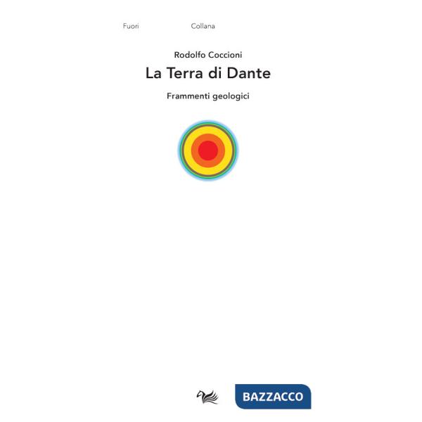 Terra di Dante. Frammenti geologici (La)