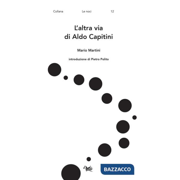 Altra via di Aldo Capitini (L')