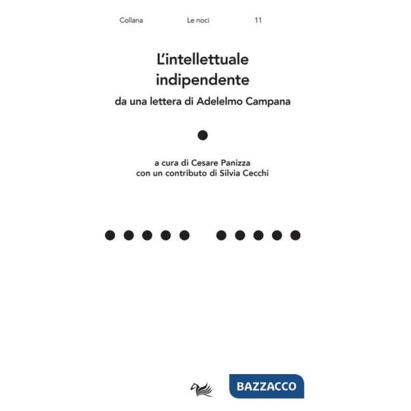 Intellettuale indipendente. Da una lettera di Adelelmo Campana (L')