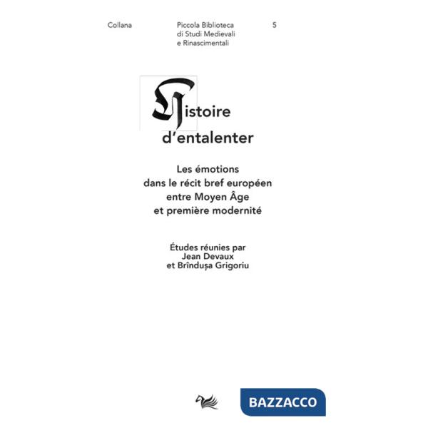 Histoire d'entalenter. Les émotions dans le récit bref européen entre Moyen Âge et première modernité