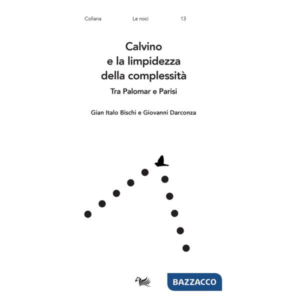 Calvino e la limpidezza della complessità. Tra Palomar e Parisi