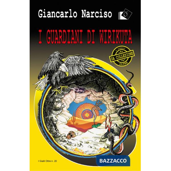 Guardiani di Wirikuta (I)