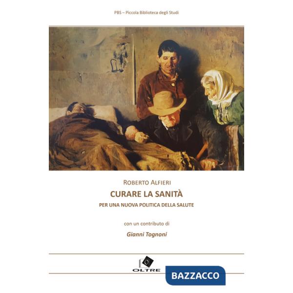 Curare la sanità. Per una nuova politica della salute