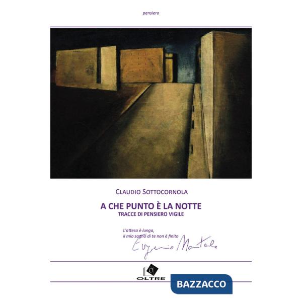 A che punto è la notte? Tracce di pensiero vigile