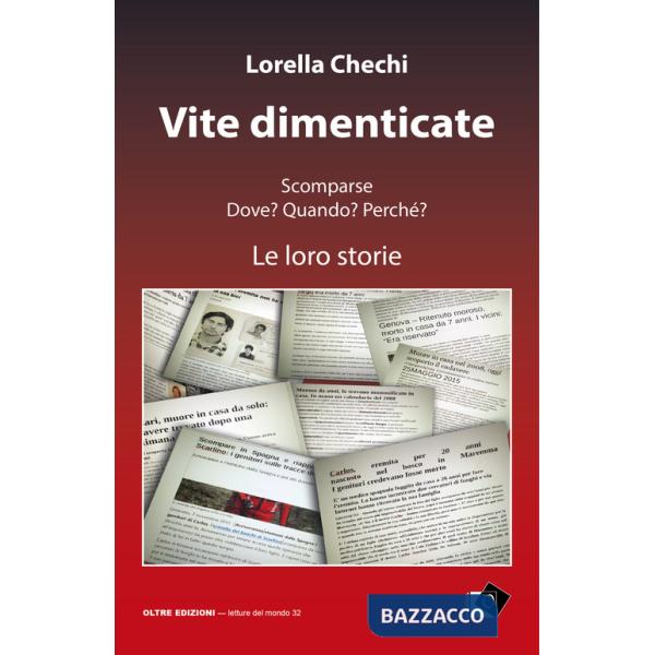 Vite dimenticate. Scomparse. Dove? Quando? Perché? Le loro storie