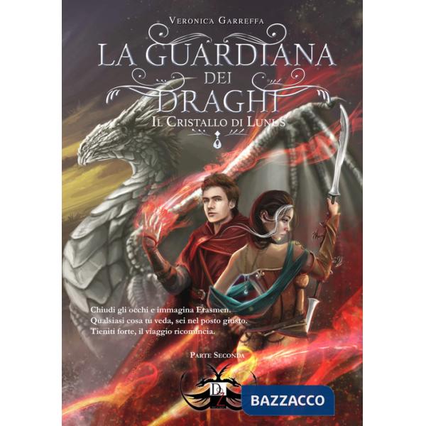 Guardiana dei draghi e il cristallo di Lunus (La). Vol. 2