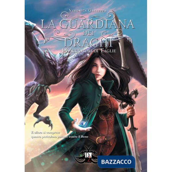 Cacciatori di taglie. La guardiana dei draghi (I). Vol. 3