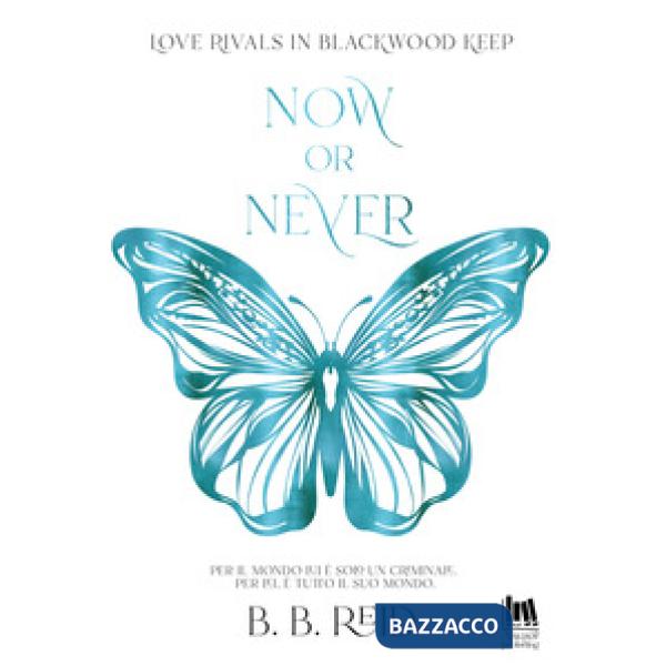 Now or never. Blackwood Keep. Vol. 2