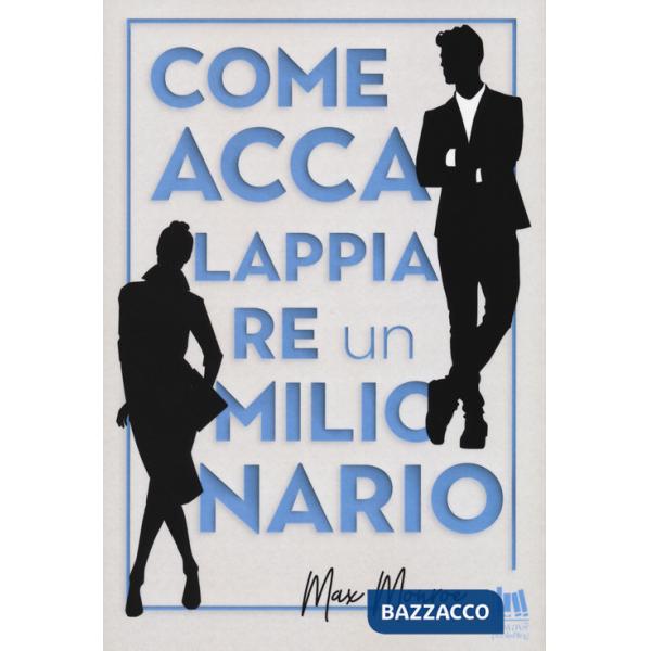 Come accalappiare un milionario