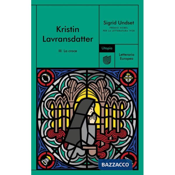 Croce. Kristin Lavransdatter (La). Vol. 3